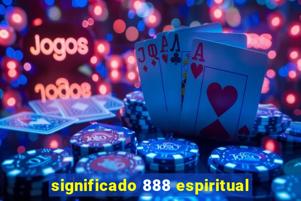 significado 888 espiritual